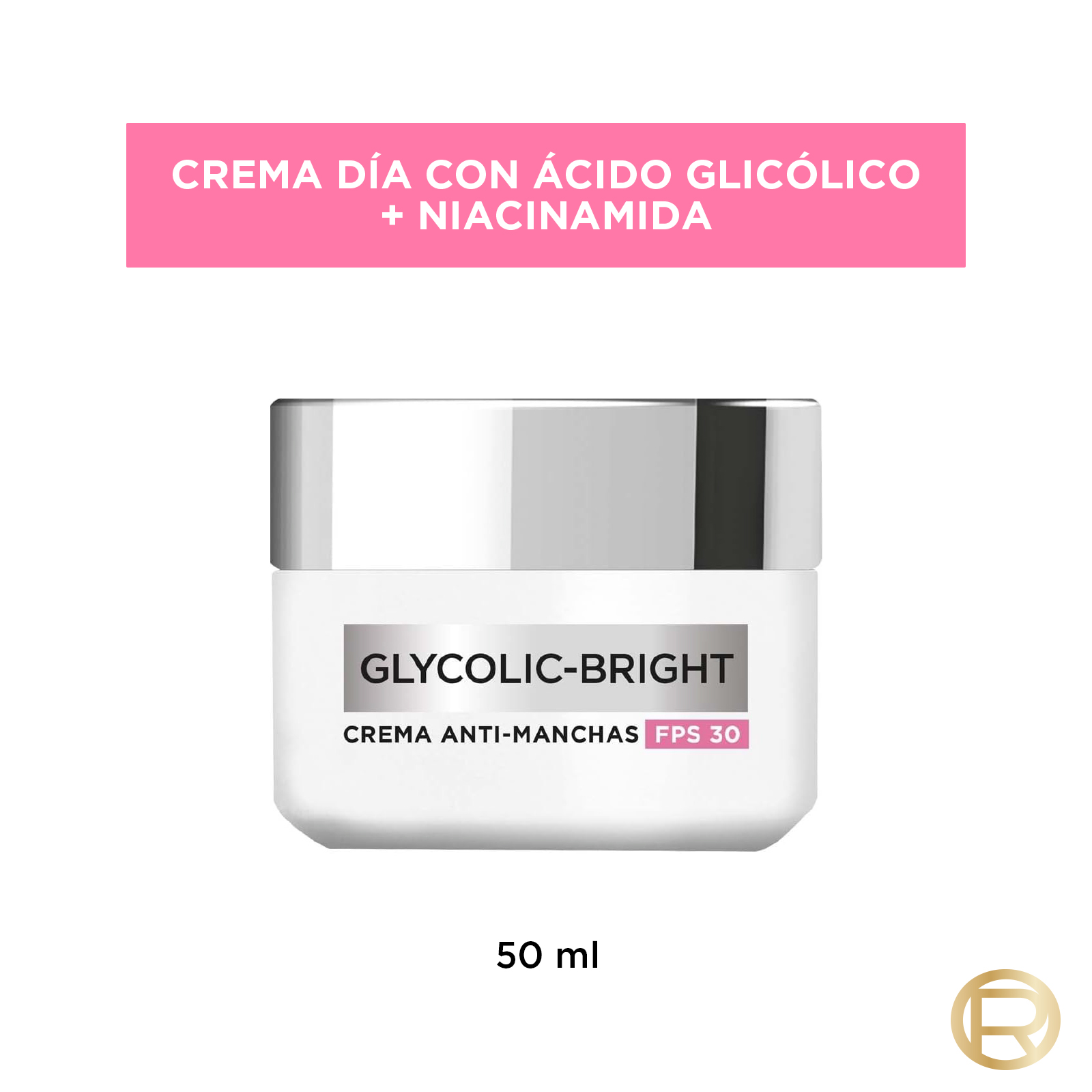 LOREAL PARIS GLYCOLIC BRIGHT ANTIMANCHAS CR DIA SPF30X50